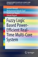 Fuzzy Logic Based Power-Efficient Real-Time Multi-Core System 9811031193 Book Cover