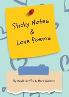 Sticky Notes & Love Poems B0CVSLXH79 Book Cover