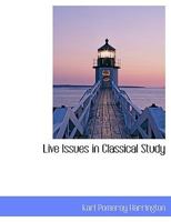 Live Issues in Classical Study 1163255327 Book Cover