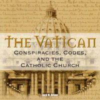 The Vatican: Conspiracies, Codes and the Catholic Church 0681084537 Book Cover