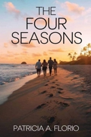 The Four Seasons: Every Season Has Its Beginnings 1966198248 Book Cover
