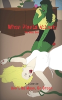 When Plants Attack: The Next Gen B0CMM1J58N Book Cover
