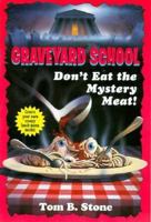 Don't Eat the Mystery Meat (Graveyard School) 0553482238 Book Cover