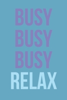 Busy Busy Busy Relax: Employee Appreciation Gift for Your Employees, Coworkers, or Boss 1693855267 Book Cover