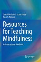 Resources for Teaching Mindfulness: An International Handbook 3319807242 Book Cover