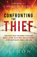 Confronting the Thief: Take Back What the Enemy Stole and Declare Divine Recovery Over Your Heart, Family, and Life B0D5JSMGS8 Book Cover