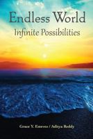 Endless World Infinite Possibilities 1478283165 Book Cover