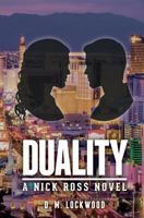 Duality: A Nick Ross Novel 0692792430 Book Cover