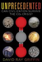 Unprecedented:Can Civilization Survive the CO2 Crisis? 0986076902 Book Cover