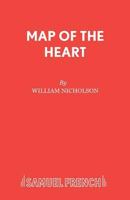 Map of the Heart (Acting Edition) 0573018324 Book Cover