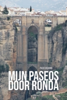 Mijn Paseos door Ronda (Spanish Edition) B0F1K2G6F7 Book Cover