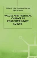 Values and Political Change in Postcommunist Europe 033364283X Book Cover