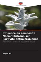 Influence du composite Neem/ Chitosan sur l'activité antimicrobienne: Fibres de laine teintes avec des colorants naturels 6205606739 Book Cover