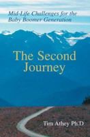 The Second Journey: Mid-Life Challenges for the Baby Boomer Generation 0595272185 Book Cover