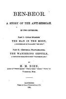 Ben-Beor, A Story of the Anti-Messiah, in Two Divisions 1533572356 Book Cover