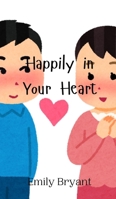 Happily in Your Heart 9908000187 Book Cover