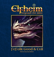 Elfheim - Fefolk Good & Evil: Beyond the Mist 0646879154 Book Cover