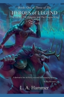 Books One to Three of the Heroes of Legend: The Archer, The Princess, and The Dragon King (Heroes of Legend Books) B0FJ8VZPQ6 Book Cover
