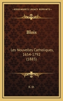 Blois: Les Nouvelles Catholiques, 1654-1792 (1885) 1246680408 Book Cover