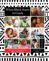 When Black Starts to Crack: Parental Caregiving in the Black Community B0BQRVFS8V Book Cover