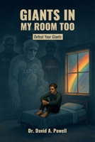 Giants In My Room Too: Defeat Your Giants B0FKN1YWNZ Book Cover