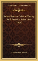 Sainte-Beuve's critical theory and practice after 1849 1120698022 Book Cover