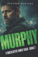Murphy: A MacAllister Family Saga Book 2 B0GMK7KHWK Book Cover