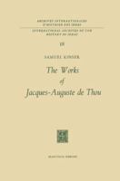 The Works of Jacques-Auguste de Thou 9401034877 Book Cover