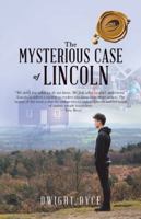 The Mysterious Case of Lincoln 1490787216 Book Cover