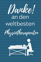 DANKE! AN DEN WELTBESTEN PHYSIOTHERAPEUTEN: A4 Notizbuch PUNKTIERT für deinen Physiotherapeuten | Dankebuch Physiotherapie | Masseur | ... Geburtstag und Weihnachten (German Edition) 1673106390 Book Cover