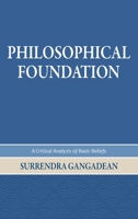 Philosophical Foundation: A Critical Analysis of Basic Beliefs, Second Edition 1736542494 Book Cover