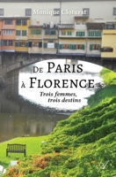 De Paris à Florence: Trois femmes, trois destins 9523906712 Book Cover