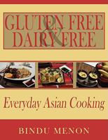 Gluten Free and Dairy Free Everyday Asian Cooking 1434340155 Book Cover