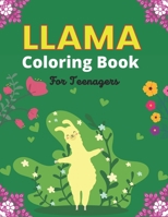 LLAMA Coloring Book For Teenagers: Fun Hilarious Animal Coloring Book for Adult Relaxation and Stress Relief (Cute gifts for Llama Lovers) B08P3H15DG Book Cover