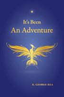 It's Been an Adventure 1525509101 Book Cover