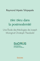 Dire Dieu dans la postmodernité (French Edition) 2414443626 Book Cover