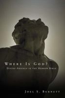 Where Is God?: Divine Absence in the Hebrew Bible 0800662970 Book Cover