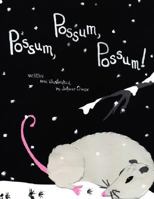 Possum, Possum, Possum! 1434347087 Book Cover