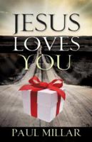 Jesus Loves You 1602668906 Book Cover