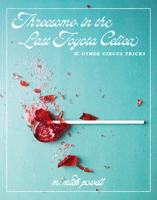 Threesome in the Last Toyota Celica & Other Circus Tricks 173760504X Book Cover