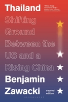 Thailand: Shifting Ground Between the Us and a Rising China 0755638123 Book Cover