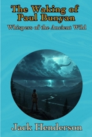 The Waking of Paul Bunyan: Whispers of the Ancient Wild B0F9YB714N Book Cover