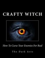 How To Curse Your Enemies For Real 1514394073 Book Cover