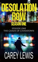 The Chaos of Chinatown: Season 1 Episode 1 (Desolation Row) B08KFWM7F8 Book Cover