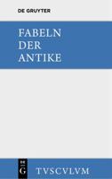 Fabeln Der Antike: Griechisch - Lateinisch - Deutsch 311035604X Book Cover