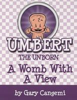 Umbert the Unborn - A Womb with a View 0974366110 Book Cover