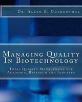 Managing Quality in Biotechnology 0994255950 Book Cover