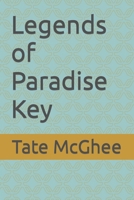 Legends of Paradise Key 1737962160 Book Cover