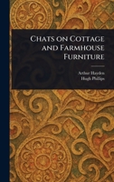 Chats on Cottage and Farmhouse Furniture 1023419920 Book Cover