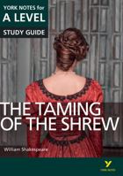 The Taming of the Shrew: York Notes for A-Level 2015 (York Notes Advanced) 1447982274 Book Cover